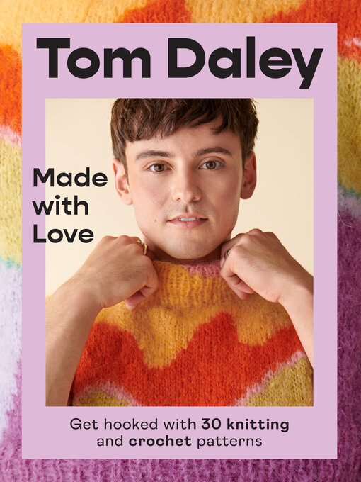Title details for Made with Love by Tom Daley - Wait list